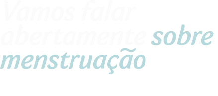 Vamos falar abertamente sobre menstruaçao com a #EuMenstruo ?